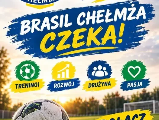 Brasil Chełmża prowadzi nabór zawodników – boisko Metalowiec czeka na piłkarzy