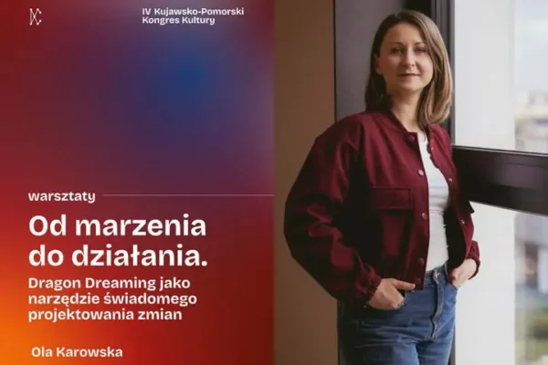 IV Kujawsko-Pomorski Kongres Kultury w Toruniu – warsztaty Dragon Dreaming