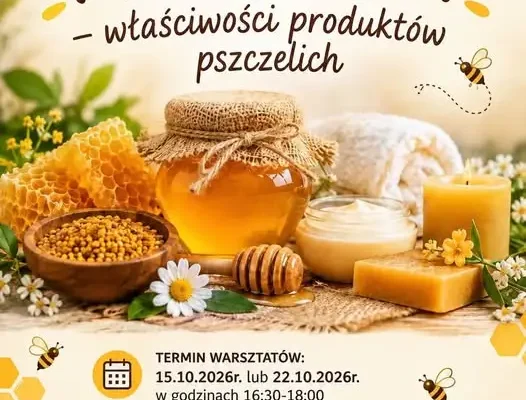Miodowe SPA w Chełmży – bezpłatne warsztaty o produktach pszczelich