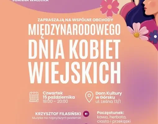 Międzynarodowy Dzień Kobiet Wiejskich w Górsku – zaproszenie na spotkanie