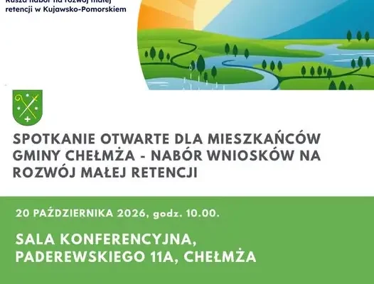Chełmża: spotkanie o dotacjach na małą retencję – nawet 200 tys. euro
