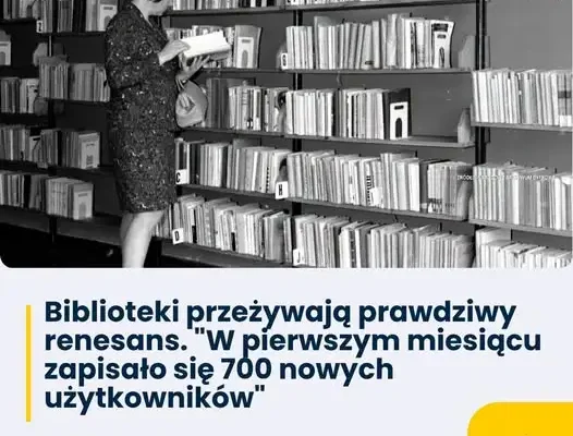 Biblioteki wracają do łask. W jednej z nich w miesiąc zapisało się 700 nowych czytelników